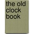 The Old Clock Book