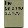 The Palermo Stones by Michael Marvin Rawley