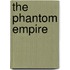 The Phantom Empire