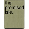 The Promised Isle. door Laurids Bruun