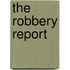 The Robbery Report