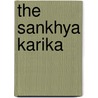The Sankhya Karika door Isvarakrsna