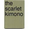 The Scarlet Kimono by Christina Courtenay