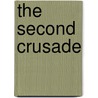 The Second Crusade door Martin Hoch