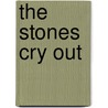 The Stones Cry Out by Randall Price