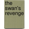 The Swan's Revenge door Reem A. Dababneh