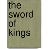 The Sword Of Kings door Jason N. Beil