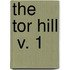 The Tor Hill  V. 1