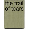The Trail of Tears by Ann Byers
