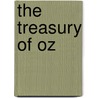 The Treasury Of Oz door Layman Frank Baum