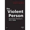 The Violent Person by Raymond B. Flannery