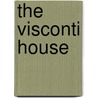 The Visconti House door Elsbeth Edgar