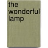 The Wonderful Lamp by Alexander MacLeod