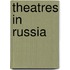 Theatres in Russia
