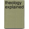 Theology Explained door Timothy Dwight