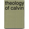 Theology of Calvin by Wilhelm Niesel