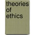 Theories Of Ethics