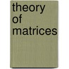 Theory of Matrices door Sam Perlis