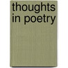 Thoughts In Poetry door Estelle Pugsley Hart