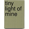 Tiny Light Of Mine door Kim Jackson