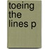Toeing The Lines P