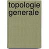 Topologie Generale door N. Bourbaki
