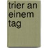 Trier an einem Tag