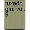 Tuxedo Gin, Vol. 9 door Tokihiko Matsuura