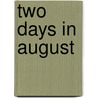 Two Days In August door Steve Brixen