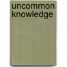 Uncommon Knowledge door Som Publishing