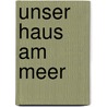 Unser Haus am Meer door Polly Horvath