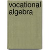 Vocational Algebra door George Wentworth