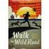 Walk The Wild Road