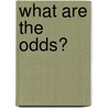 What Are The Odds? door Bill Waterhouse