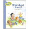 What about Heaven? by Kathleen Long Bostrom