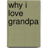 Why I Love Grandpa by Meagan Lang