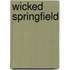 Wicked Springfield