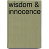 Wisdom & Innocence door Joseph Pearce