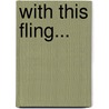 With This Fling... door Kelly Hunter