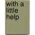 With a Little Help