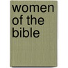Women of the Bible by Ellyn Sanna