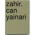 Zahir. Can Yainari