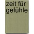 Zeit für Gefühle