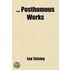 .. Posthumous Works