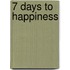 7 Days To Happiness