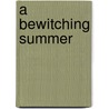 A Bewitching Summer by Matthew McLean