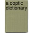 A Coptic Dictionary