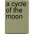 A Cycle of the Moon