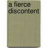A Fierce Discontent door Michael McGerr