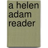 A Helen Adam Reader by Helen Adams
